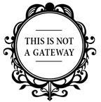 This is not a gateway