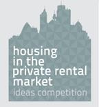 Housing in the Private Rental Market ideas competition