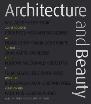Architecture and Beauty: Conversations With Architects About a Troubled Relationship